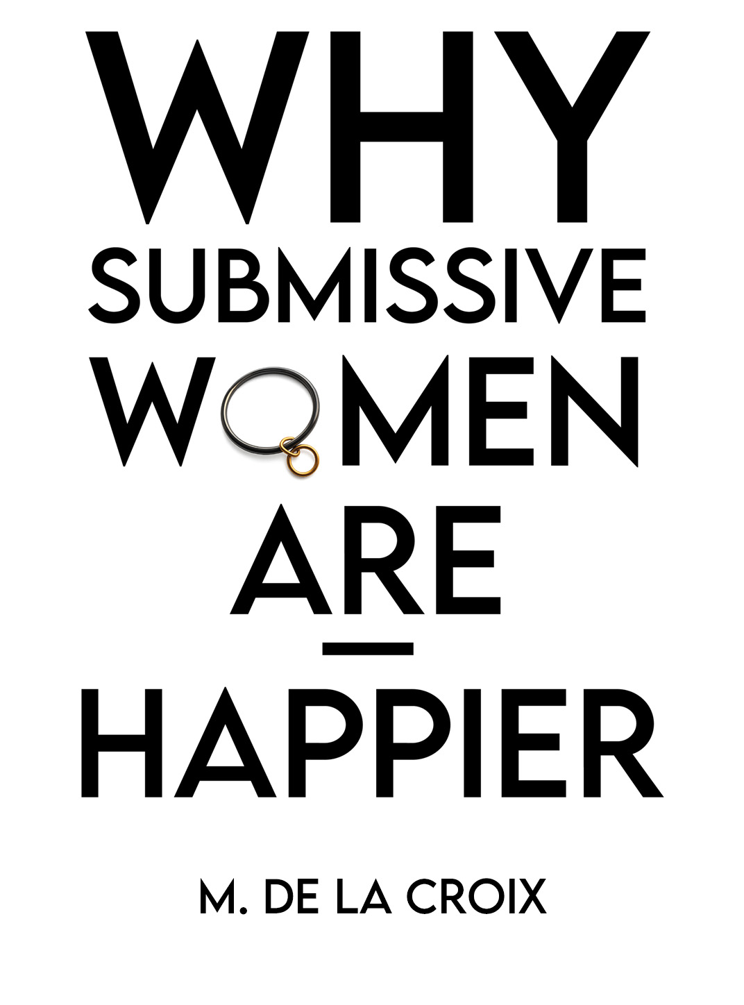 Why Submissive Women Are Happier - Book Cover